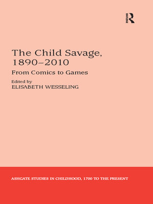 cover image of The Child Savage, 1890–2010
